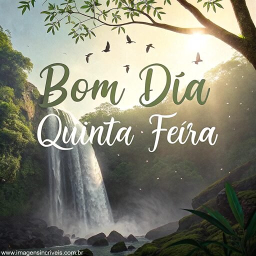 Cachoeira em floresta tropical com o texto ‘Bom Dia Quinta-feira’ na névoa e pássaros ao redor.