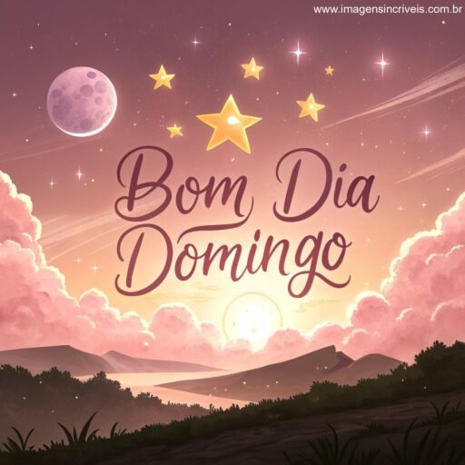 Céu rosa ao amanhecer com o texto ‘Bom Dia Domingo’ entre nuvens e estrelas.