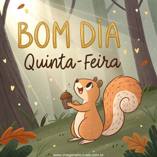 Esquilo com bolota em floresta com o texto ‘Bom Dia Quinta-feira’ e folhas caindo ao redor.