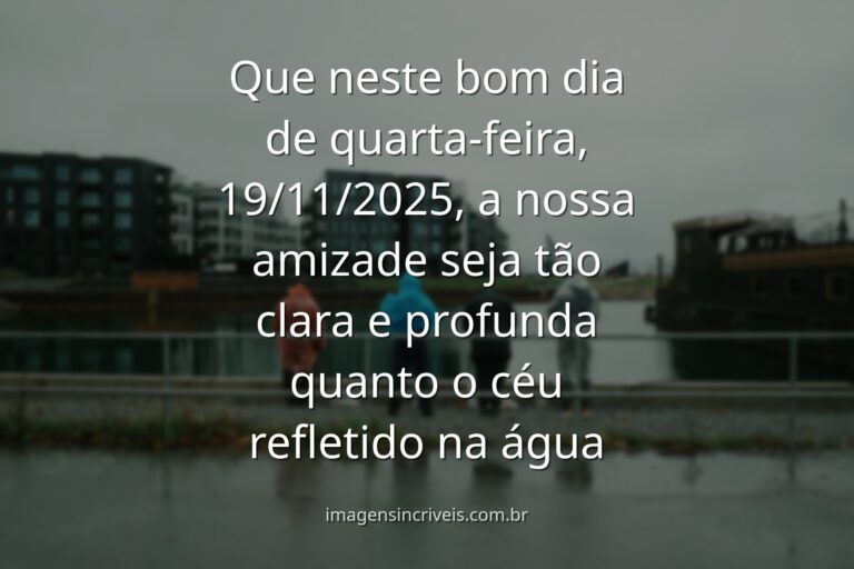 Paisagem serena com céu azul e água calma, refletindo a paz e a profundidade de uma amizade verdadeira em uma manhã de quarta-feira.