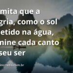 Paisagem serena com céu azul vasto refletindo em água calma, transmitindo uma sensação de paz e profunda alegria.