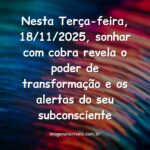 Cena noturna abstrata e surreal com formas sinuosas, representando a interpretação de sonhar com cobra no dia 18 de novembro de 2025.