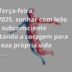 Céu noturno surreal e abstrato com a silhueta de um leão formado por estrelas, simbolizando o sonho em 18/11/2025.