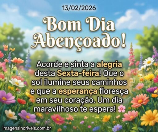 bom-dia-abencoado-sexta-feira-13-02-2026-part-2