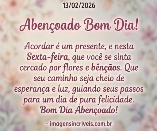 bom-dia-abencoado-sexta-feira-13-02-2026-part-3