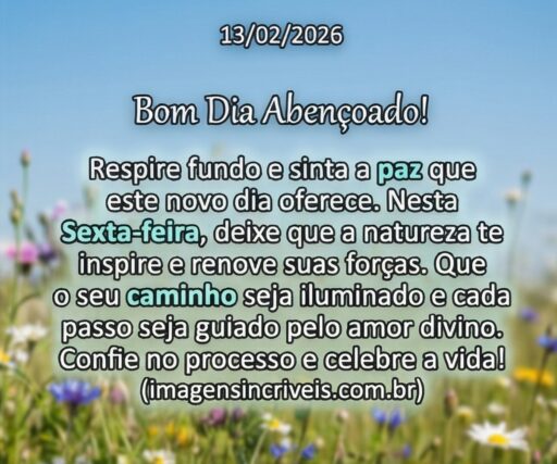 bom-dia-abencoado-sexta-feira-13-02-2026-part-3