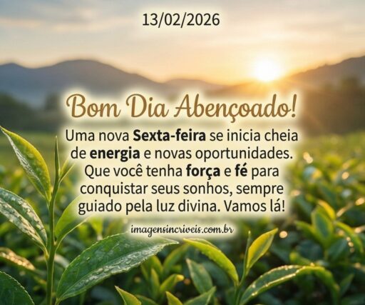 bom-dia-abencoado-sexta-feira-13-02-2026-part-4