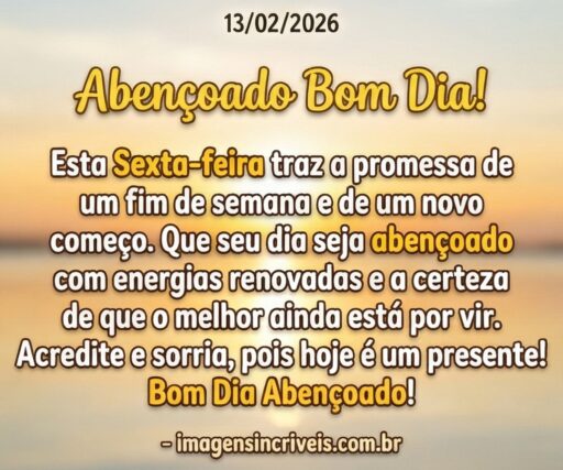 bom-dia-abencoado-sexta-feira-13-02-2026-part-5