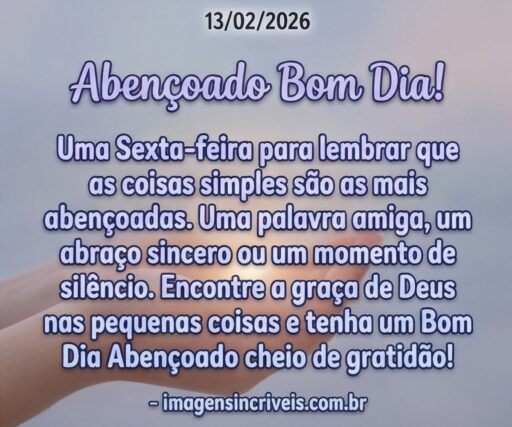 bom-dia-abencoado-sexta-feira-13-02-2026-part-6