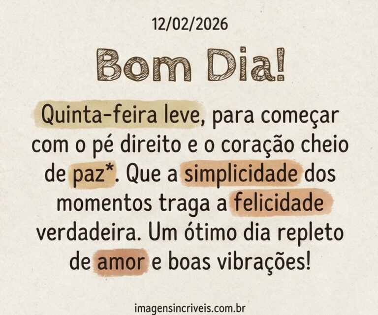 Bom Dia Quinta Feira 12 02 2026