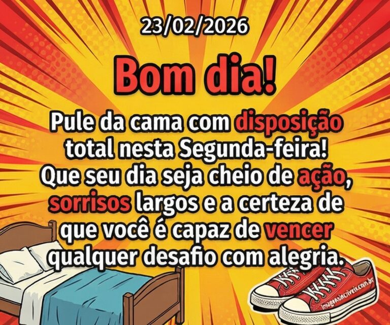 Bom Dia Segunda Feira 23 02 2026