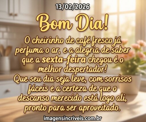 bom-dia-sexta-feira-13-02-2026-part-1