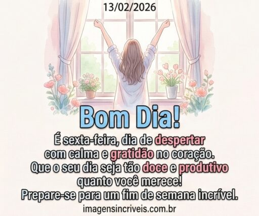 bom-dia-sexta-feira-13-02-2026-part-2