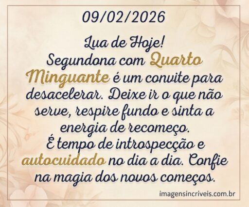 quarto-minguante-segunda-feira-09-02-2026-part-1