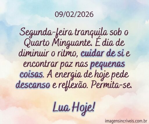 quarto-minguante-segunda-feira-09-02-2026-part-1