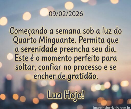 quarto-minguante-segunda-feira-09-02-2026-part-6